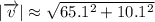 |\overrightarrow{v}| \approx \sqrt{65.1^2 + 10.1^2}