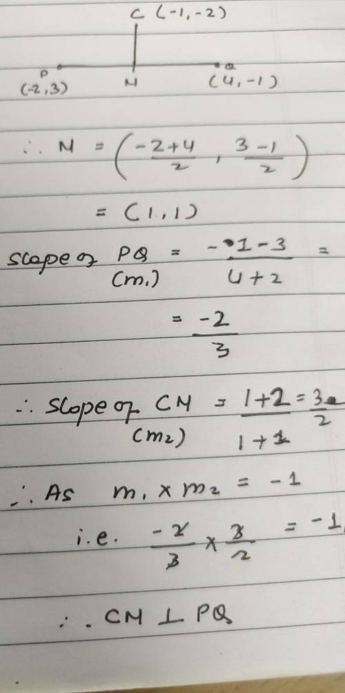 The midpoint of the line segment joining P(-2, 3) and Q(4,-1) is M.

The point C has coordinates (-