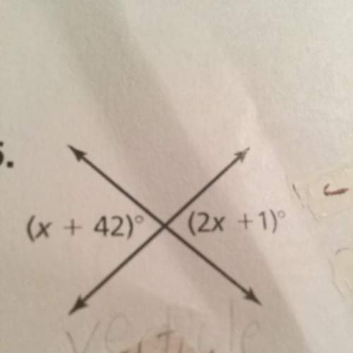 Find the value of x and tell whether the angle is adjacent or vertical. 15 points