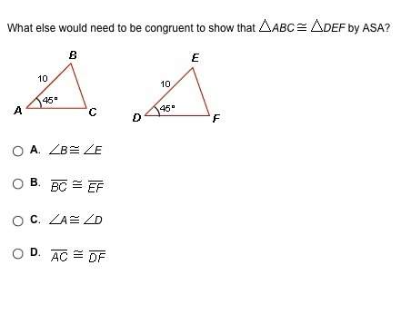What else would need to be congruent to show that abc def by asa?
