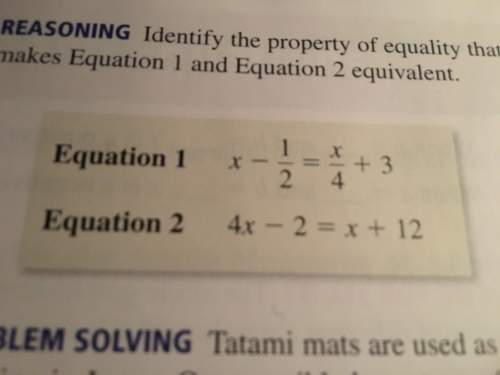 Identify the property of equality that makes the equation 1 and equation 2 equivalent
