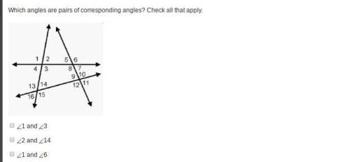 Which angles are pairs of corresponding angles? check all that apply. apply.