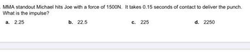 Is the answer a. 2.25? 1500x .15= impulse