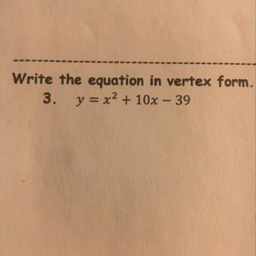 What’s the equation in vertex form?