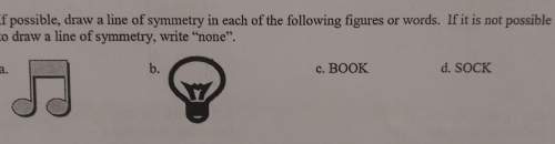 If possible, draw a line of symmetry in each of the following figures or words. if it is not possibl