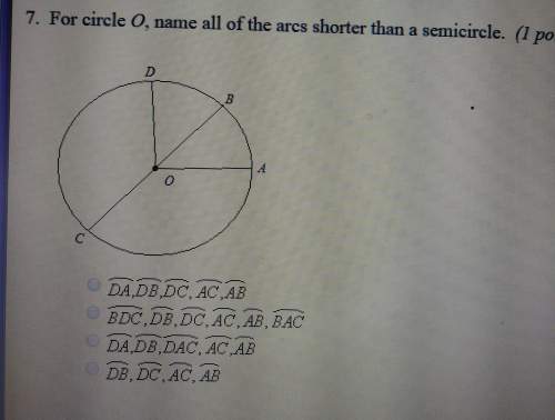 For circle o name all of the arcs shorter than a semicircle. asap you so