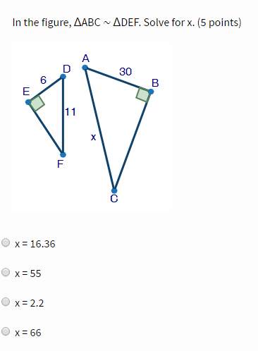 In the figure, δabc ∼ δdef. solve for x. picture attached.