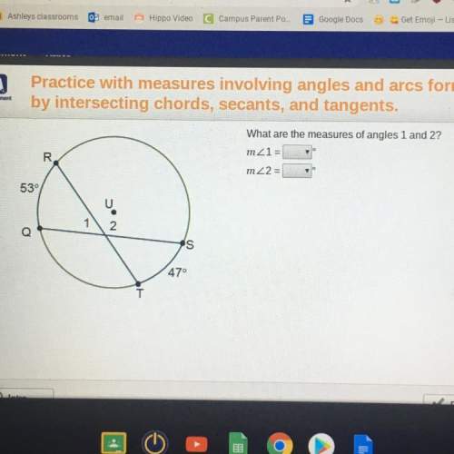 What are the measures of angle one and two