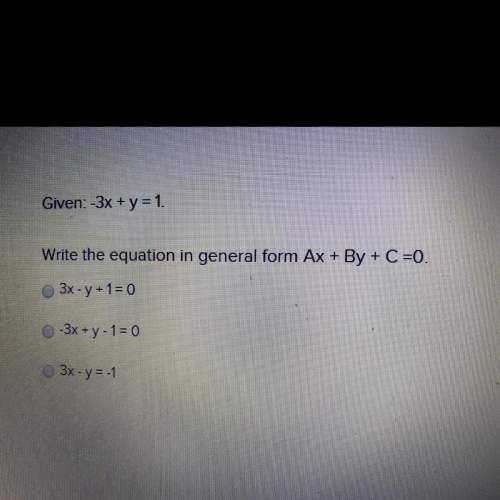 given -3x+y=1 write the equation in general form ax+by+c=0