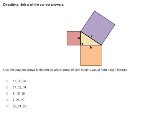 Use the diagram above to determine which group of side lengths would form a right triangle.