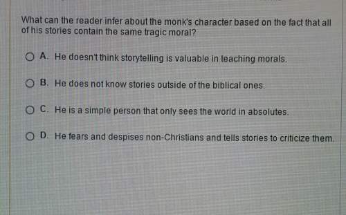 What can the reader infer about the monks character based on the fact that all of his stories contai