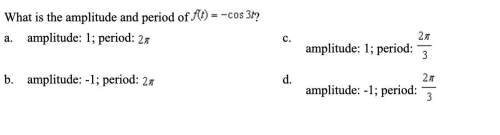 What is the amplitude and period of f(t)= -cos 3t?