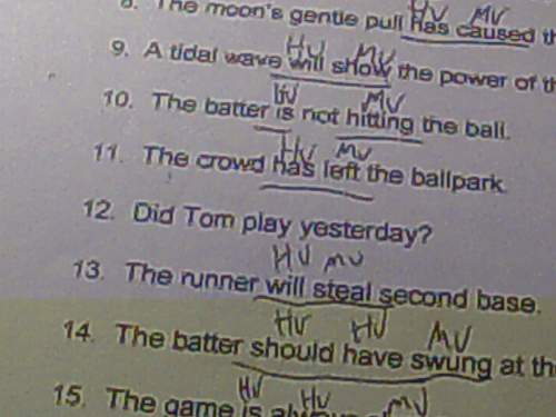Did tom play yesterday? write the main verb and the verb in that sentence.