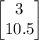 \begin{bmatrix}3\\10.5\end{bmatrix}