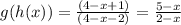 g ( h ( x ) ) = \frac { ( 4 - x + 1 ) } { ( 4 - x - 2 ) } = \frac { 5 - x } { 2 - x }