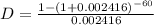 D=\frac{1-(1+0.002416)^{-60}}{0.002416}