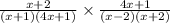\frac{x+2}{(x+1)(4x+1)}\times \frac{4x+1}{(x-2)(x+2)}
