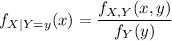 f_{X\mid Y=y}(x)=\dfrac{f_{X,Y}(x,y)}{f_Y(y)}