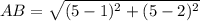AB=\sqrt{(5-1)^{2}+(5-2)^{2}}