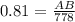 0.81= \frac{AB}{778}