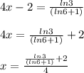 4x-2=\frac{ln3}{(ln6+1)}\\\\4x=\frac{ln3}{(ln6+1)} + 2\\\\x = \frac{\frac{ln3}{(ln6+1)} + 2}{4}