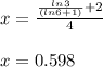 x = \frac{\frac{ln3}{(ln6+1)} + 2}{4} \\\\x = 0.598