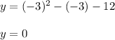 y=(-3)^2-(-3)-12\\\\y=0