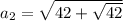 a_2=\sqrt{42+\sqrt{42}}