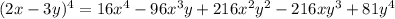 (2x-3y)^{4}=16x^{4}-96x^{3}y+216x^{2}y^{2}-216xy^{3}+81y^{4}