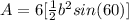 A=6[\frac{1}{2}b^{2}sin(60)]