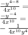 \frac {-y ^ {4-8}} {4x ^ {10}} =\\\frac {-y ^ {- 4}} {4x ^ {10}} =\\- \frac {1} {4x ^ {10} y^ {4}}
