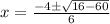x=\frac{-4\pm \sqrt{16-60} }{6}