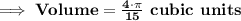 \bf\implies Volume = \frac{4\cdot\pi}{15}\textbf{ cubic units}