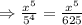 \Rightarrow \frac{x^5}{5^4}=\frac{x^5}{625}