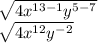 \sqrt{4x^{13-1}y^{5-7}}\\\sqrt{4x^{12}y^{-2}}\\