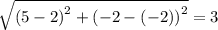 \sqrt{\left(5-2\right)^2+\left(-2-\left(-2\right)\right)^2}=3