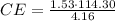 CE=\frac{1.53\cdot 114.30}{4.16}