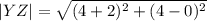 |YZ|=\sqrt{(4+2)^2+(4-0)^2}
