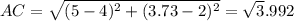 AC=\sqrt{(5-4)^2+(3.73-2)^2}=\sqrt3.992