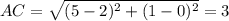 AC=\sqrt{(5-2)^2+(1-0)^2}=3