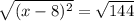 \sqrt{(x - 8)^2} = \sqrt{144}