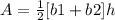 A=\frac{1}{2}[b1+b2]h