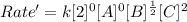 Rate'=k[2]^0[A]^0[B]^{\frac{1}{2}}[C]^2