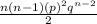 \frac{n(n-1)(p)^{2}q^{n-2}}{2}