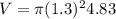 V=\pi (1.3)^24.83
