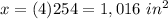 x=(4)254=1,016\ in^{2}