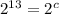 2^{13}=2^c