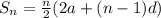 S_n =\frac{n}{2}(2a+(n-1)d)