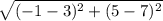 \sqrt{(-1-3)^{2}+(5-7)^{2}  }