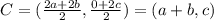 C=(\frac{2a+2b}{2},\frac{0+2c}{2})=(a+b,c)